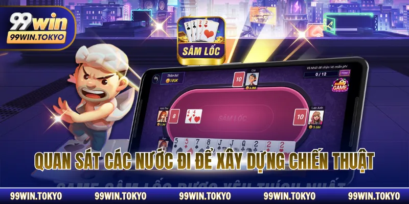 Quan sát các nước đi để xây dựng chiến thuật